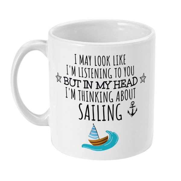 Sailing Boat Mug, Sailing Gift, Funny Sailing Mug for Him, Her, Dad, Men, Nautical Gifts Boaters, Sailors, Sailing Lover, Boat Owner Gifts