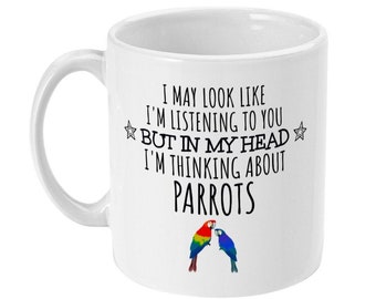 Parrot Gift, Parrot Mug, Funny Gifts for Parrot Owner, Pet Parrot Gifts for Him, Her, Men, Women, Parrot Gifts, Parrot Lover Coffee Mug