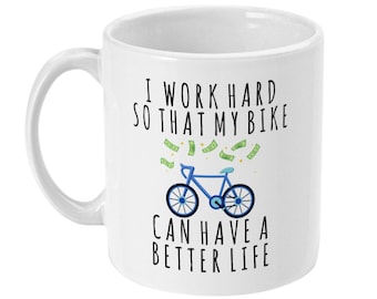 Funny Cycling Mug, Bike Lover Gift, "Better Life" Ceramic Mug
