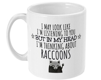 Funny Raccoon Lover Ceramic Mug, Novelty Gift
