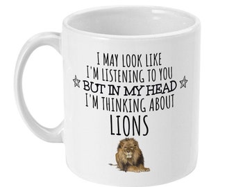 Lion Gift, Lion Mug, Funny Lion Gifts, Thinking About Lions, Lion Lover, Lion Gifts for Men, Him, Her, Women, Gifts For Lion Lovers