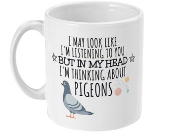 Funny Pigeon Lover Gift Mug, Gloss Ceramic, 11oz/15oz