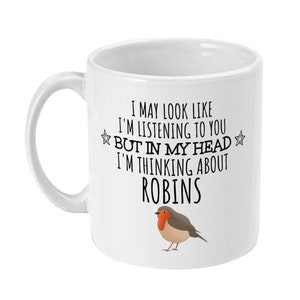 Robin Gift, Robin Mug, Funny Robin Gifts for Women, Mum, Her, Him, Men, Cute Robin Lovers, Gift For Robin Lover