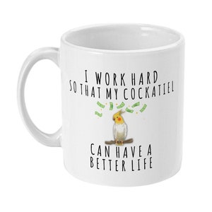 Cockatiel Gift, Cockatiel Mug, Cockatiel Gifts, Funny Gifts for Cockatiel Owner, Pet Cockatiel Gifts for Her, Women, Him, Men