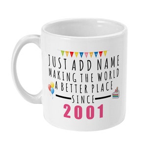 21st Birthday Gift, Personalised 21st Birthday Mug, Best Friends 21st Gifts, Twenty One, Born In 2001, Gift for Her, Personalized Happy 21st