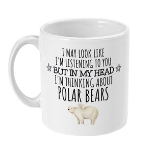 Polar Bear Gift, Polar Bear Mug, Polar Bear Lover Gift, Funny Polar Bear Gifts For Mum, Women, Her, Him, Men, Gifts for Polar Bear Lovers