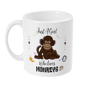 Monkey Mug, Monkey Gift, Funny Monkey Gifts, Just A Girl Who Loves Monkeys, Monkey Lover, Cute Monkey Gifts for Women, Her, Mum, Girls