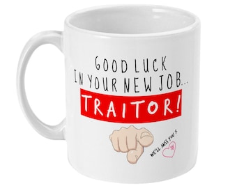 Traitor Mug, Funny Leaving Gift, New Job, Goodbye Gifts
