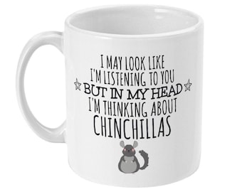 Funny Chinchilla Mug, "In My Head", Gift For Chinchilla Lover