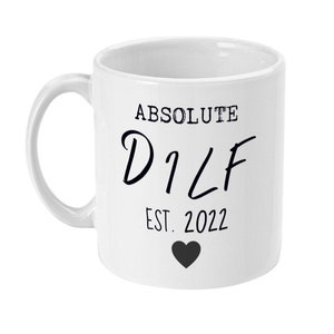New Dilf Mug, Personalised New Dilf Gift, New Dad Daddy Gift Est. 2022, New Baby, Dad Birthday Gift, New Baby, Gifts for New Dad