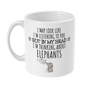 Elephant Gift, Elephant Mug, Funny Elephant Gifts, Cute Elephants Gifts for Women, Her, Mum, Girls, Elephant Lover, Crazy Elephant Lady