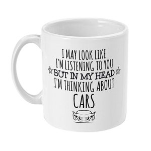 Car Gift, Car Mug, Funny Automotive Gifts, Car Gifts for Him, Dad, Men, Boyfriend, Her, Gift For Car Lovers, Thinking About Cars Coffee Mug