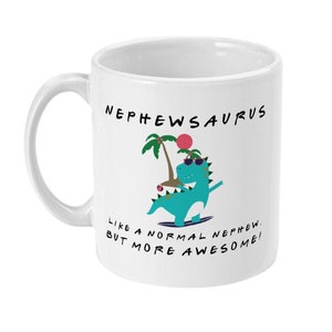 Nephew Gift, Nephew Mug, Dinosaur Nephewsaurus Like A Normal Nephew But More Awesome, Nephew Gifts from Aunt, Uncle, Birthday Gift