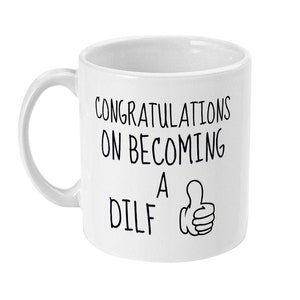 Dilf Mug - New Dad Gift - Pregnancy Announcement - New Father Gift - Fathers Day Gift - Dad To Be - Dad Mug - Gift for Dad - New Parent Gift