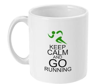 Running Mug - Keep Calm And Go Running - Funny Gifts for Runner, Marathon, National, Club Members, Women, Men, Coffee Mug - Runners Gift