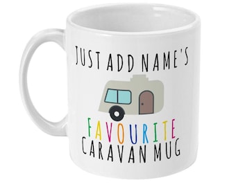 Caravan Gift, Personalised Favourite Caravan Mug, Funny Caravan Owners Gifts, Family Caravan Mug, Caravan Gift for Dad, Mum, Him, Her