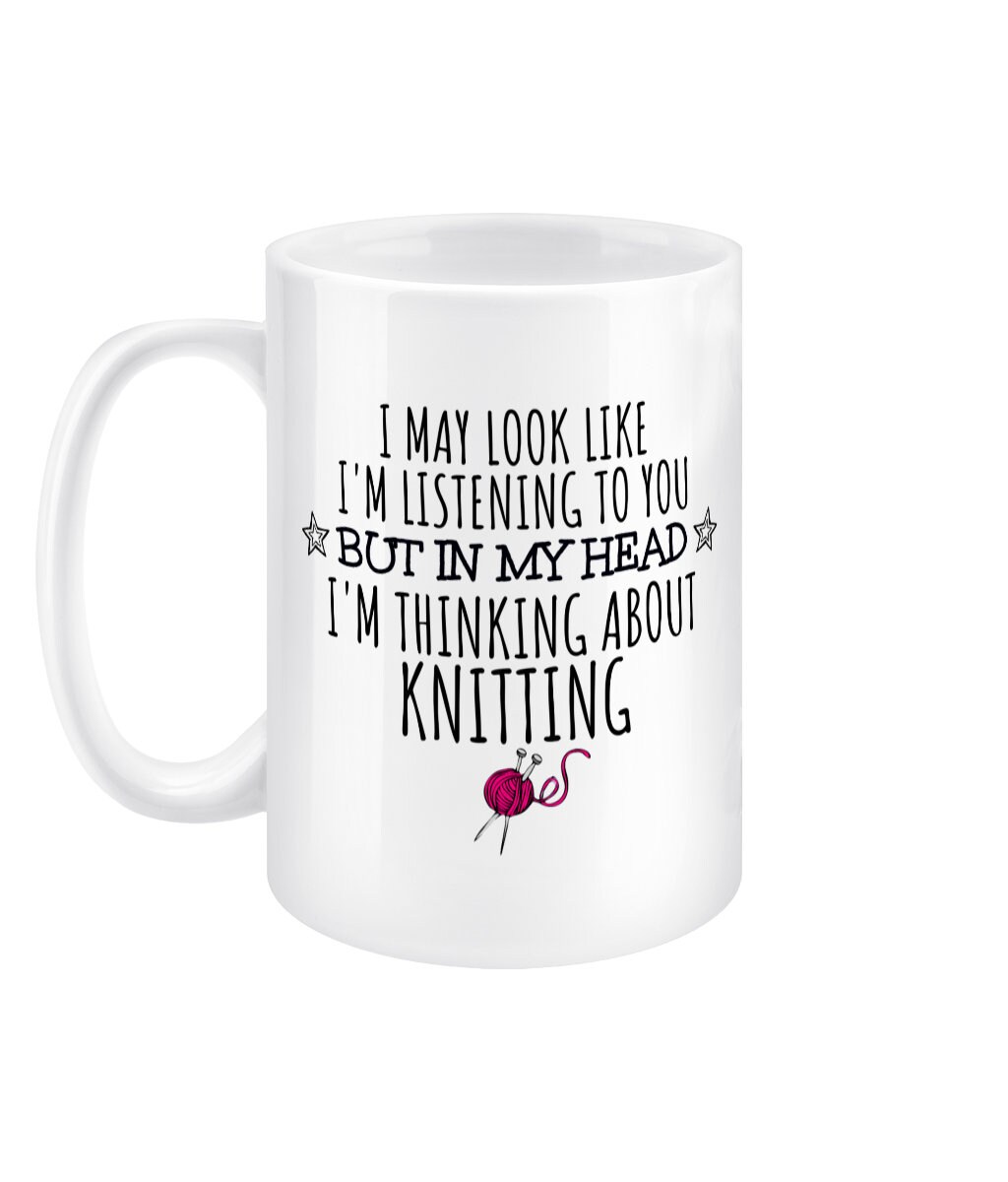 Knitting Mug Knitting Gift Funny Knitting Coffee Mug Etsy