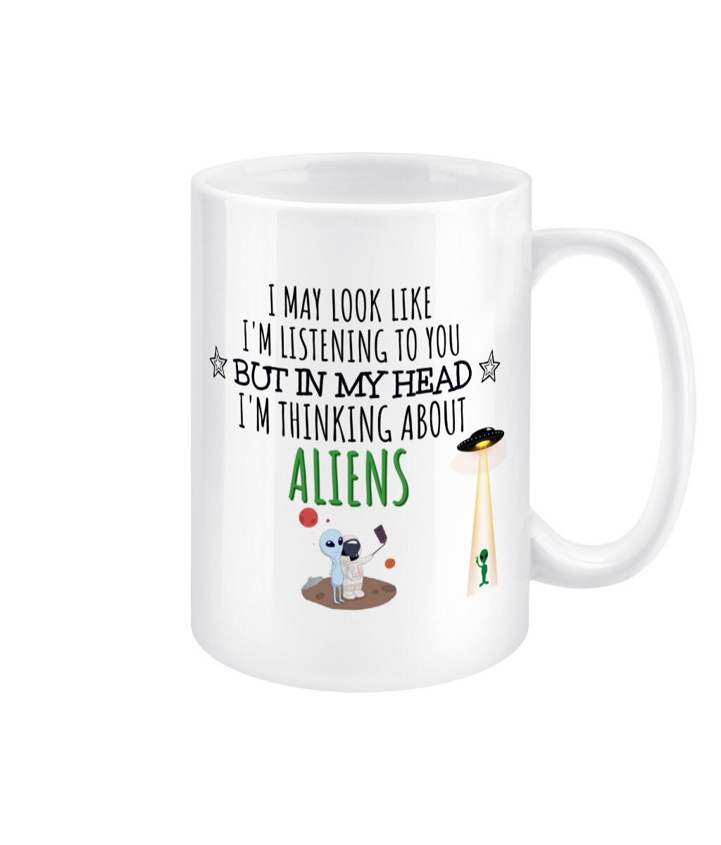 Thinking About Aliens Glossy Ceramic Mug, Funny Alien Gift - Etsy