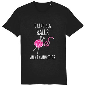 May include: Black t-shirt with a white graphic of yarn balls and knitting needles. The text on the shirt reads "I like big balls and I cannot lie."