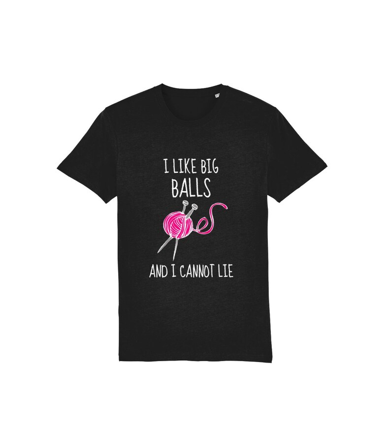 I Like Big Balls Organic Cotton Knitting T-Shirt image 1