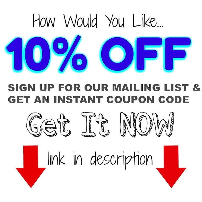 Puede incluir: Gr&aacute;fico de texto con texto azul y blanco que dice "How Would You Like... 10% OFF". Debajo del texto hay un fondo blanco con texto negro que dice "SIGN UP FOR OUR MAILING LIST & GET AN INSTANT COUPON CODE". Debajo de eso hay texto negro que dice "Get It NOW" con flechas apuntando hacia abajo a cada lado del texto. El texto debajo de las flechas dice "link in description".
