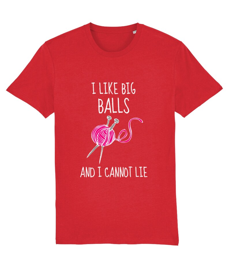 I Like Big Balls Organic Cotton Knitting T-Shirt image 5