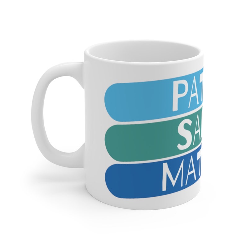 Patient Safety Slogan Mug 11oz Etsy