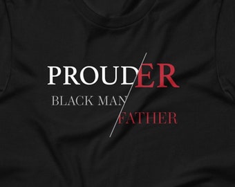Proud Black Man. Prouder Father.