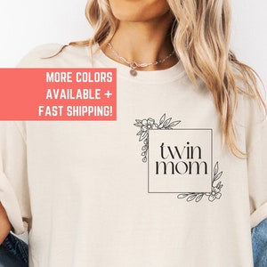 Comfort Colors Twin Mom Floral Shirt, Mothers Day Gift Twin Pregnancy Tee Expecting Mom Gift Twin Baby Shower Gift for Expecting Mom Minimal