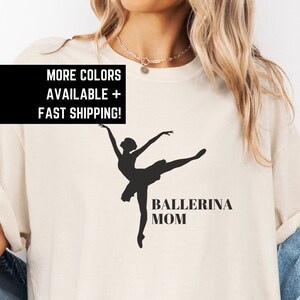 Ballerina Mom Shirt, Ballet Mom Gift Ballerina Shirt, Mothers Day Gift, Mom of Ballet Dancer, Competition Day Shirt for Ballerina Dancer Mom