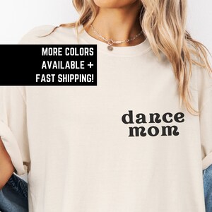 Comfort Colors Dance Mom Shirt, Funky Dance Mom Gift Dance Mama Mothers Day Gift Mom of Dancer Mom Competition Day Shirt, Simple Minimalist