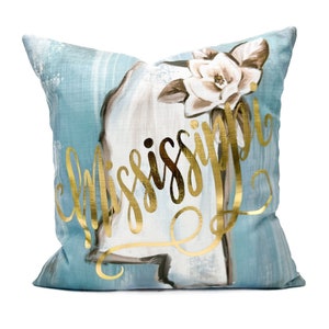 Gold Foil Mississippi Pillow || Mississippi Magnolia Pillow || Mississippi Decor - 389