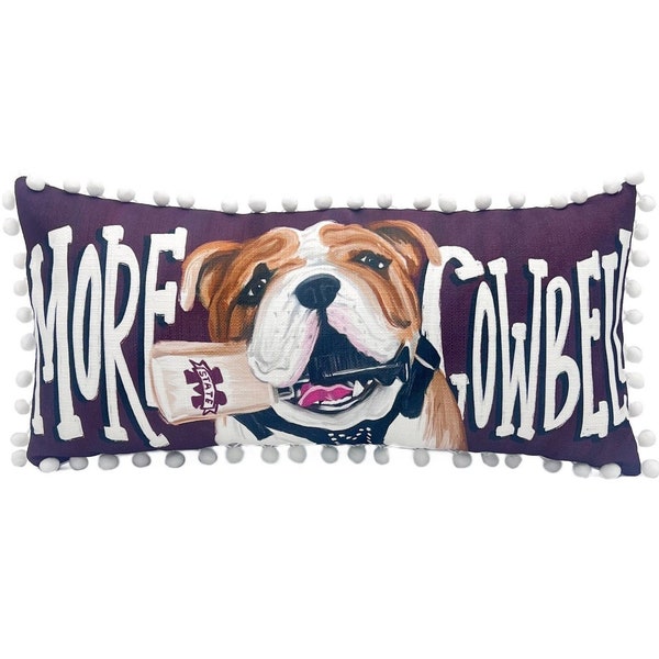 More Cowbell 12x24 Pillow  || Mississippi State Pillow || Bully Pillow - 749