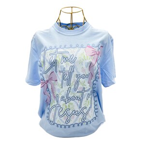 Let Me Tell You About My Jesus Shirt || Christian Shirt