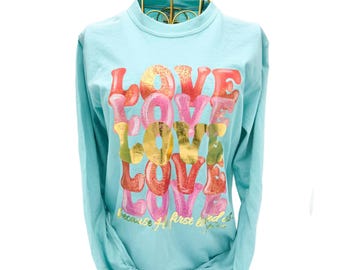 Gold Foil Love Tshirt || Valentines Long Sleeve Shirt || Love Because He First Loved Us || Scripture Tshirt - 942
