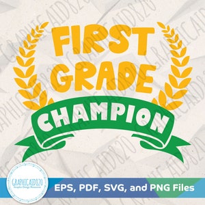 First Grade Champion SVG | First Day of School Vector File | 1st Grade Svg Cut Files | Teacher School Eps Svg Pdf Png Cricut Silhouette File