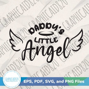 Daddy's Little Angel SVG / Fatherhood Svg / Baby Tshirt Design Svg Cut Files / Svg Eps Svg Pdf Png Cricut Silhouette File
