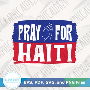 Pray for Haiti SVG | Haiti Png | Haitian American Vector File | Ayisyen Flag Colors Svg Cut Files | Eps Pdf Png Cricut Silhouette File v2