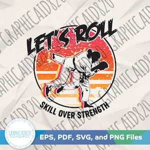 Könnte beinhalten: Ein Grafikdesign im Retro-Stil mit zwei Figuren in einem Judo- oder Jiu-Jitsu-Kampf. Der Text "Let's Roll" befindet sich über den Figuren, und "Skill Over Strength" darunter. Das Design ist in einem rot-orange-gelben Farbschema gehalten.