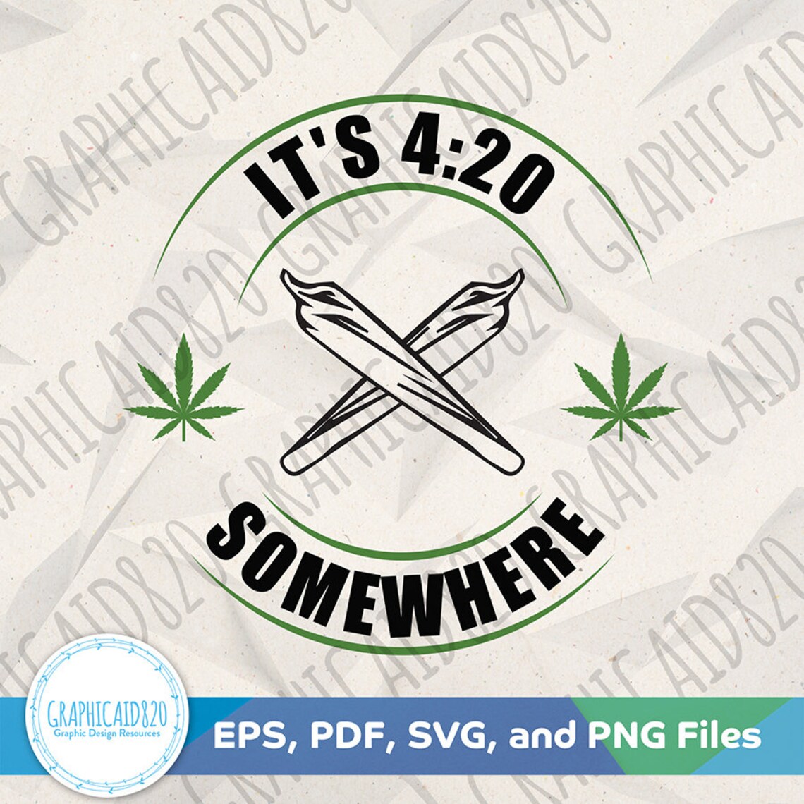 It's 420 Somewhere SVG Marijuana SVG Design Cannabis Vector File 4 20