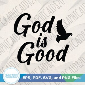 God is Good SVG | Bible Verse Svg | Christian Wall Art Vector Cut Files | Religious Gift Dove Faith | Eps Svg Pdf Png Cricut Silhouette File