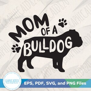 Maman d’un bouledogue SVG | Dog Mom Svg | Bulldog Mom Design Svg Cut Files | Français Bulldog Svg Eps Svg PDF Png Cricut Silhouette Fichier