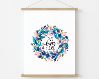 PRINT: Love Lives Here Wreath, Hand Lettered Print, Art Print