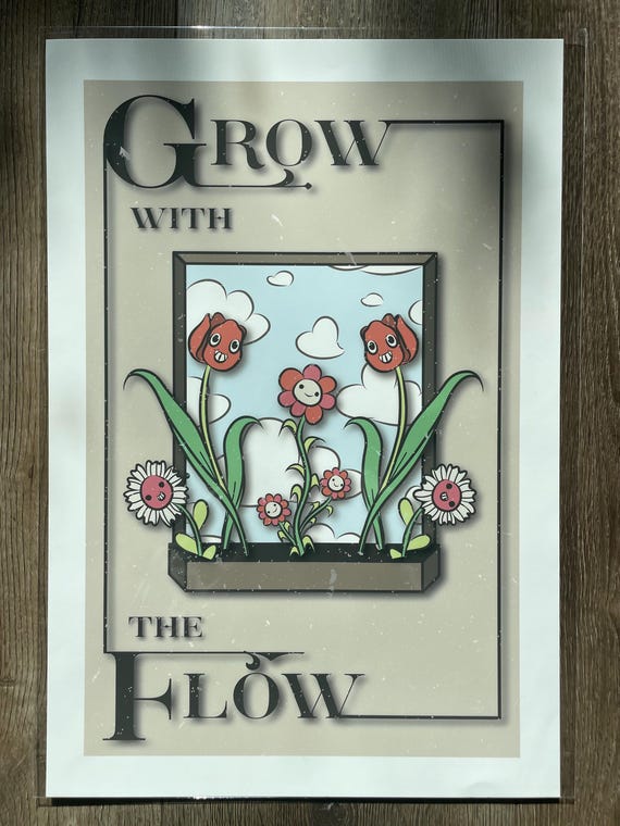 13"x19" Digital Design Poster Print - Grow with the Flow