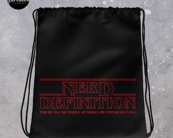 Stranger Things Style Nerd Drawstring Bag in Black for Gym, Sport, Swim | Nerd Quote by Erica Sinclair | Unisex