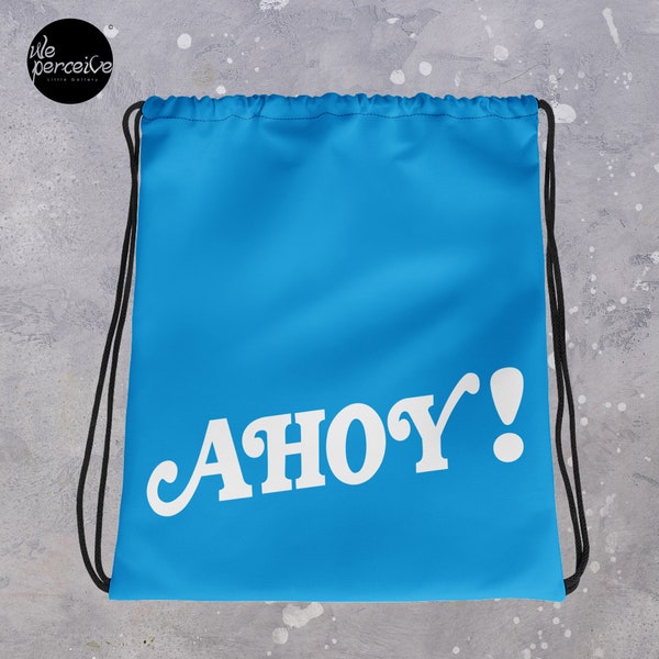 Stranger Things Ahoy Drawstring Bag for Gym, Sport, Swim | Energetic Style Beach Bag in Sky Blue | Minimal Backpack | Quote | Unisex