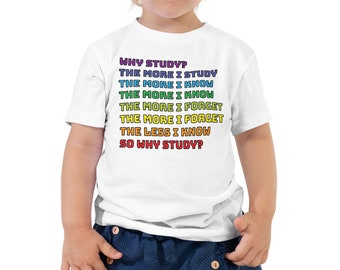 Toddler Short Sleeve Crew Neck Tee for kids | Quote of Why Study in Rainbow Colors | White or Pink | Unisex