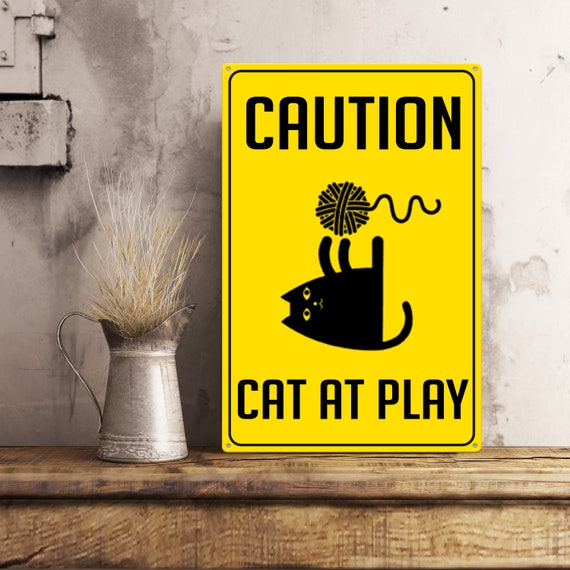 Metal Tin Sign Caution Cat At Play Pet Lover Etsy