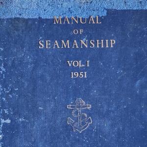 1951 Manual of Seamanship Vol I – Podręcznik dla kadetów Royal Navy i chłopców marynarzy w trakcie szkolenia – nauka i nauczanie w marynarce wojennej
