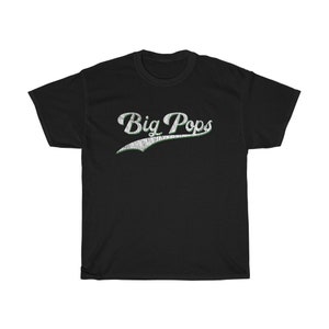 Big Pops Father's Day Gift for Dad, Grandpa, Pop, Pop-Pop T-Shirt